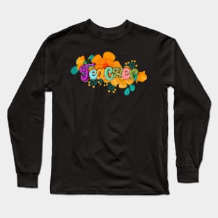 Teacher floral lettering Long Sleeve T-Shirt